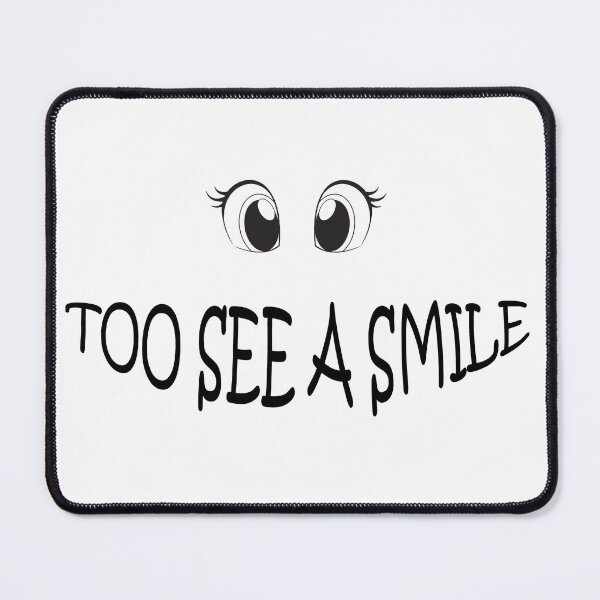 Item preview, Too see a smile designed and sold by Worldofdesign1.