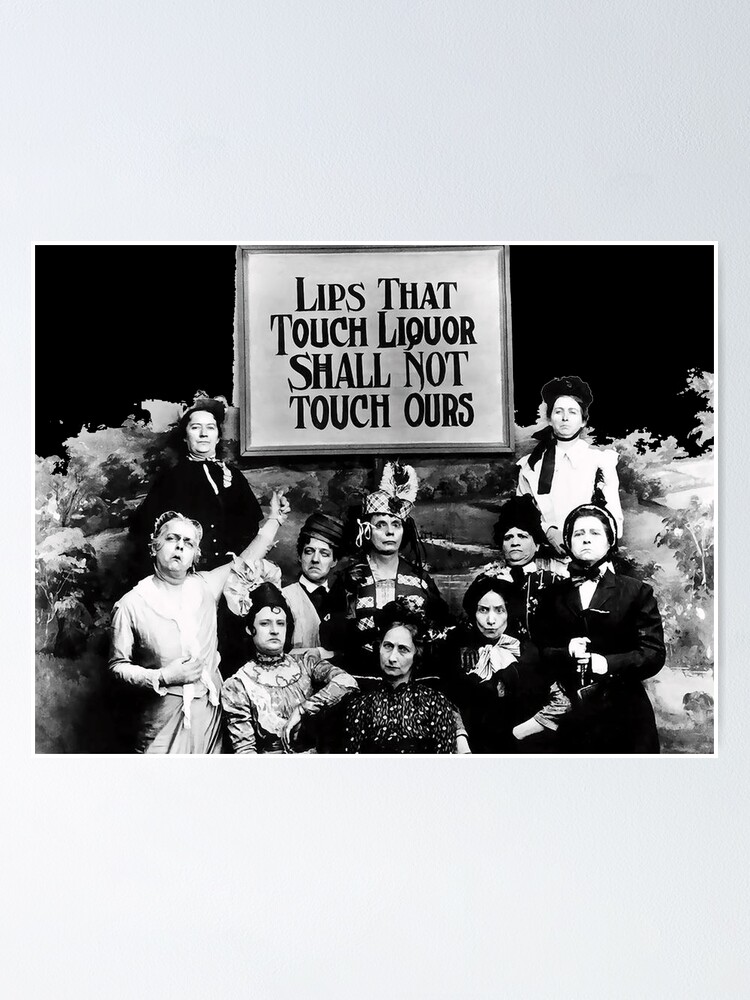 "Lips That Touch Liquor Shall Not Touch Ours Prohibition 2" Poster for