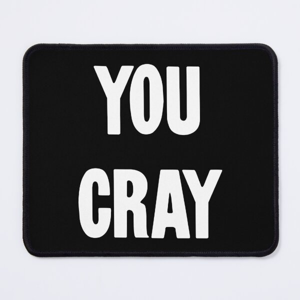 Item preview, You Cray designed and sold by Good-Looking Corpse.