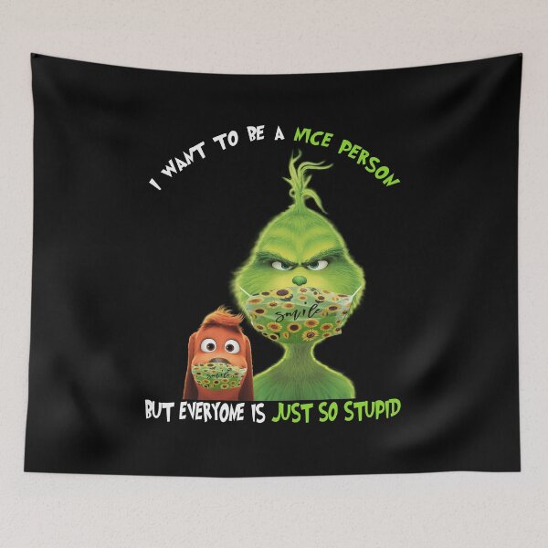 Item preview, Grinch I Want Be A Nice Person Everyone Just So Stupid In Coovid 19 Green Grinch With His Dog In Movies Trending designed and sold by BVNGHS.