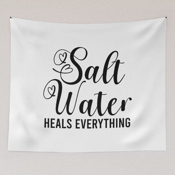 Item preview, Salt Water Heals Everything designed and sold by print hasan.