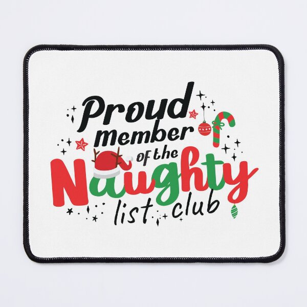 Item preview, Proud Member of the naughty list club black designed and sold by 397HOUSE Your happy time.