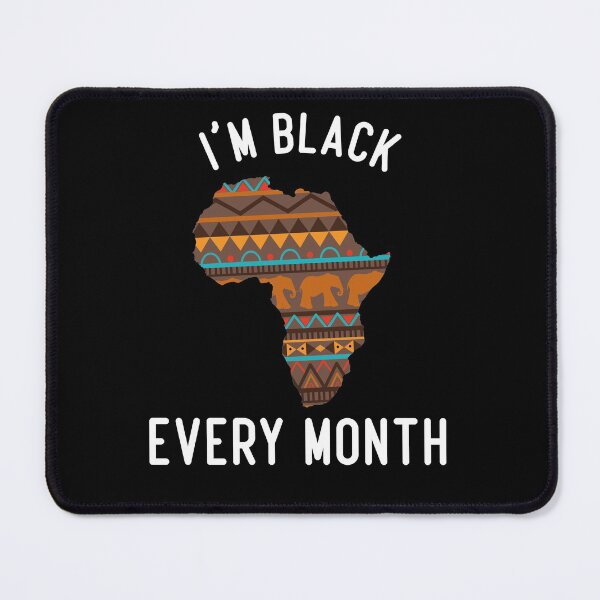Item preview, I'm Black Every Month designed and sold by medbdj.