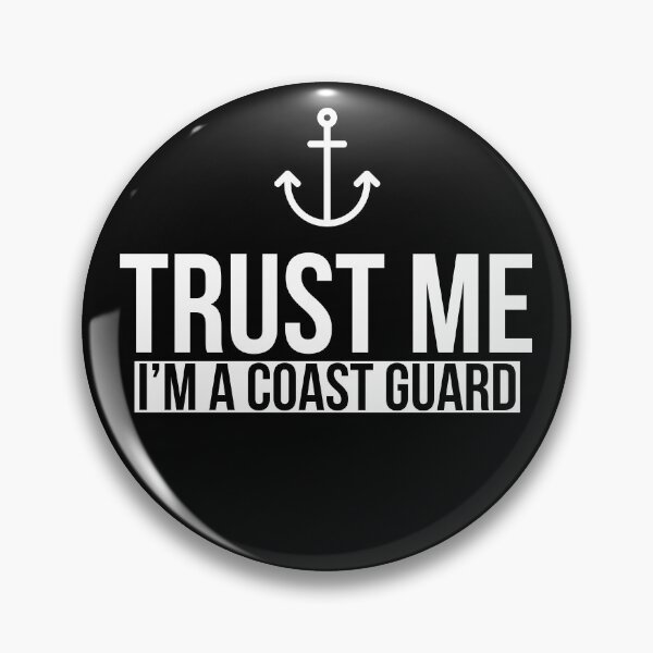 Item preview, Trust me I'm a coast guard designed and sold by Coasties.