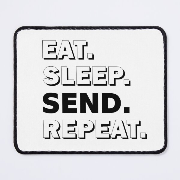 Item preview, Eat Sleep Send Repeat designed and sold by zebi24.