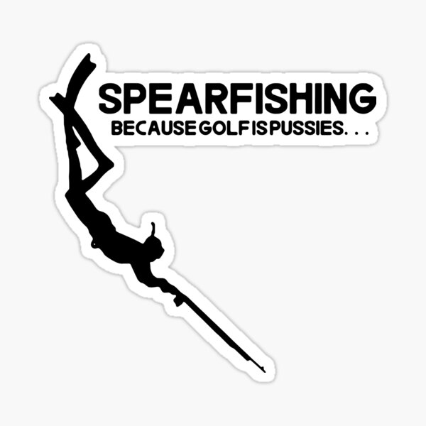 Spearfishing Love underwater Fishing Because Golf is pussies MILF Man I  Love Fishing Sports I like Fishing Squad Funny Target Idea Gift Premium