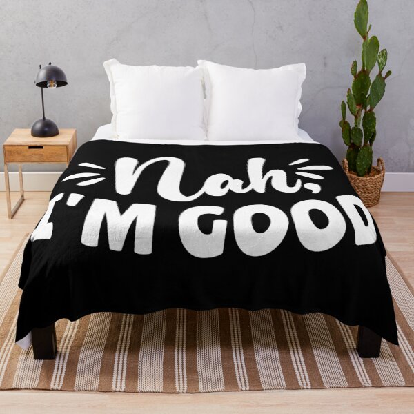 Item preview, Nah I'm good designed and sold by pnkpopcorn.