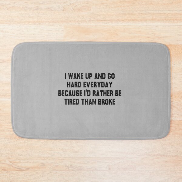 Item preview, funny welding gift i wake up and go hard everyday because I'd rather be tired than broker sarcastic offended saying Birthday Meme Girlfriend boyfriend designed and sold by joygift369.
