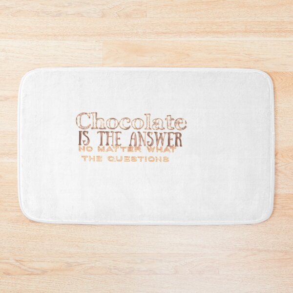 Item preview, Chocolate Is The Answer  designed and sold by Leo Bennett.