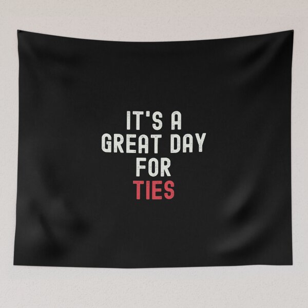 Item preview, It's a Great Day for Ties designed and sold by kindxinn.