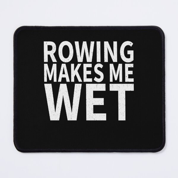 Item preview, Rowing Makes Me wet |Rowing Sports water designed and sold by YAHIA-14.