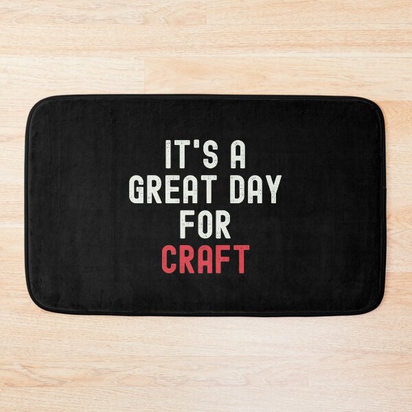 Item preview, It's a Great Day for Craft designed and sold by kindxinn.