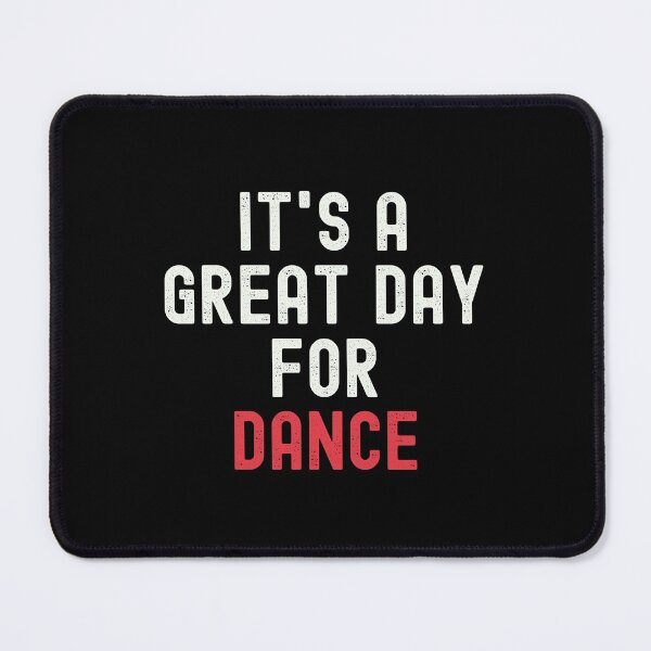 Item preview, It's a Great Day for Dance designed and sold by kindxinn.