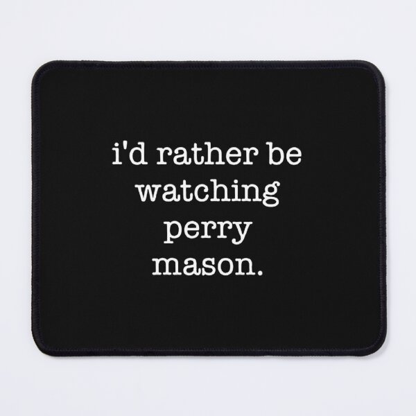 Item preview, Rather Be Watching Perry Mason TVShow designed and sold by FeliciaAEdison.