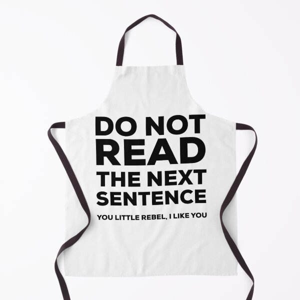 Item preview, Do not read the next sentence you little rebel, i like you designed and sold by Faizan-Ali.