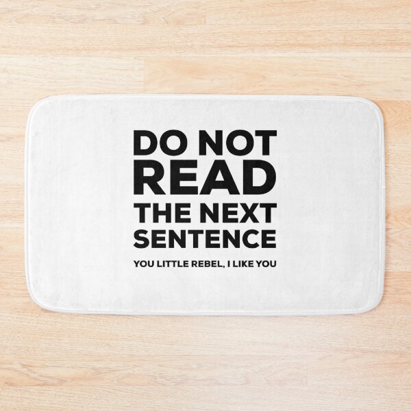 Item preview, Do not read the next sentence you little rebel, i like you designed and sold by Faizan-Ali.