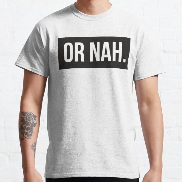 Item preview, Or Nah. designed and sold by Kittymittens12.