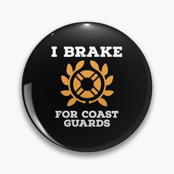 Item preview, I brake for coast guards designed and sold by Coasties.