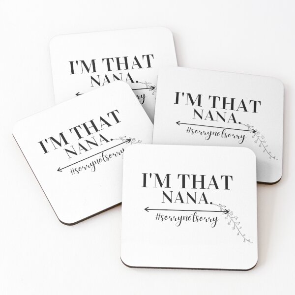Item preview, I'm That Nana Sorry Not Sorry funny cute grandmother grandparent gift designed and sold by wi trendshop.
