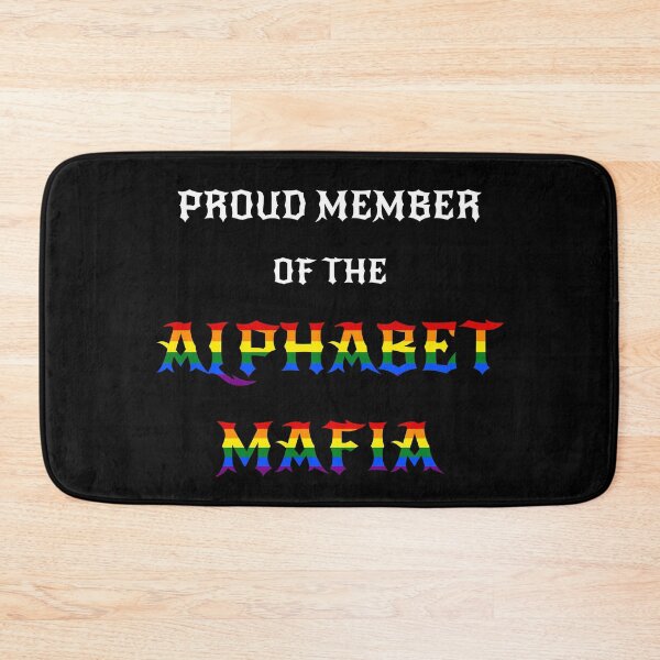 Item preview, Alphabet Mafia LGBTQ+ Community Viral Tiktok Meme Quote White Text designed and sold by M-L-Creations.