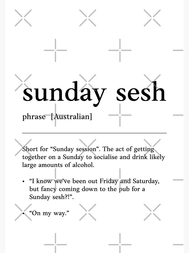 "Sunday Sesh Funny Australian slang, phrase and humor definition