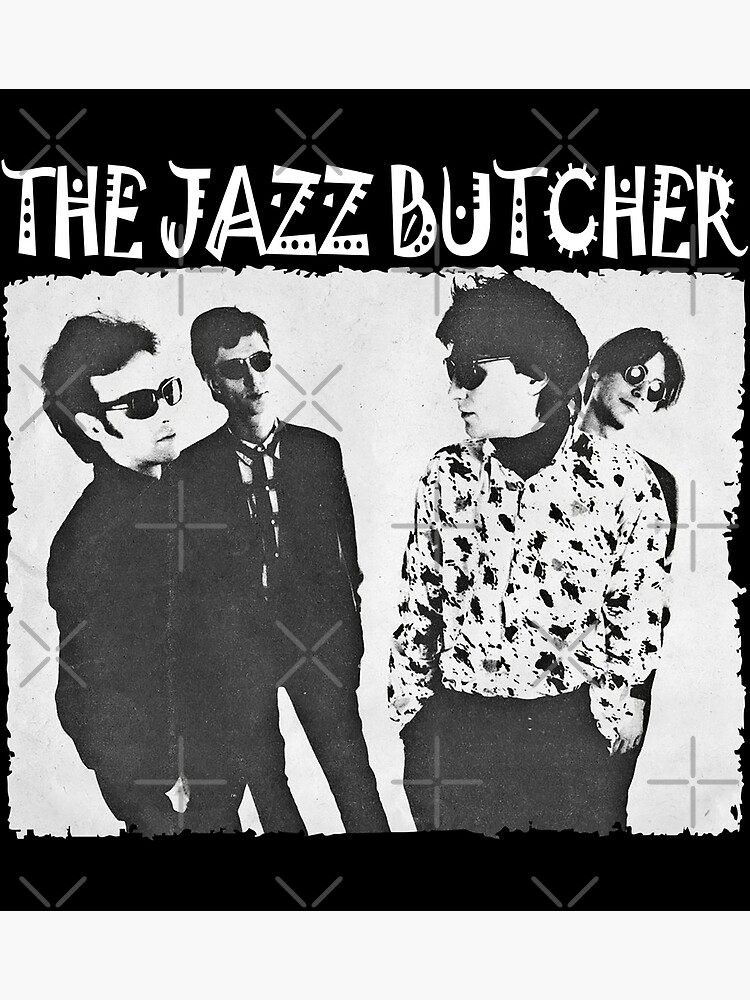"the jazz butcher" Poster for Sale by Masseyart Redbubble