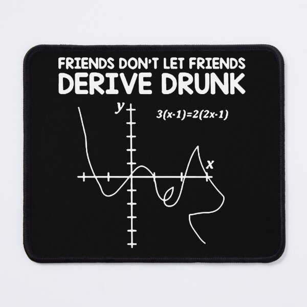 Item preview, Funny Friends dont let friends derive drunk math funny mathematics Gift Premium Apparel Funny Holiday Xmas designed and sold by DesignByHeartUK.