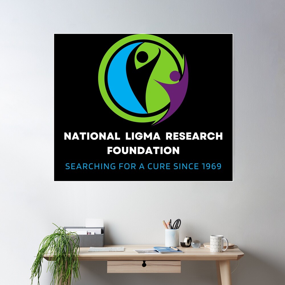 National Ligma Balls Research Foundation Meme - Funny Poster for