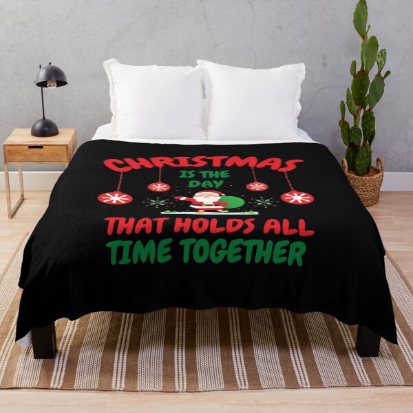 Item preview, Christmas Is The Day That Holds All Time Together designed and sold by RmeenaArt.