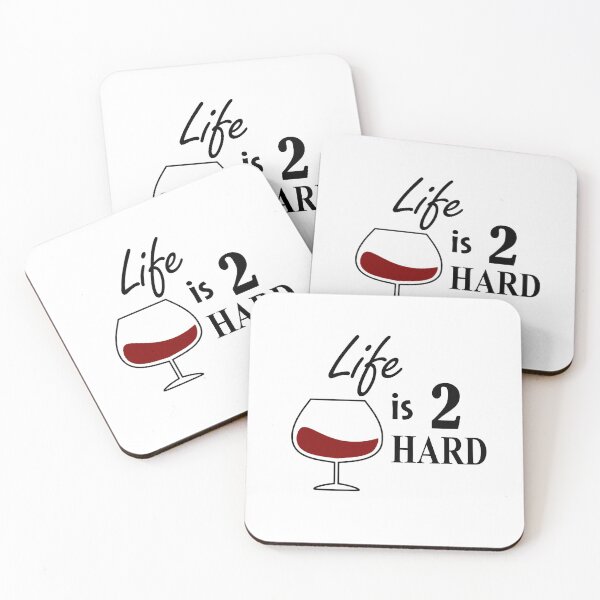 Item preview, When life is 2 hard - Have a glass! designed and sold by NGAGE "LIVE LIFE".