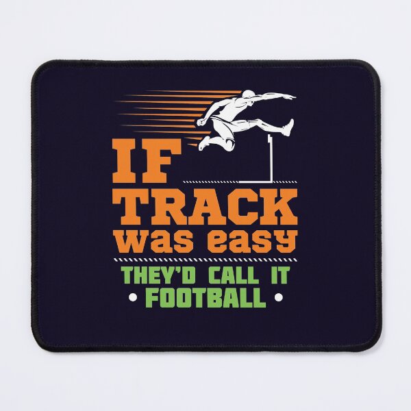 Item preview, If Track and Field Were Easy They'd Call It Football designed and sold by jaygo.
