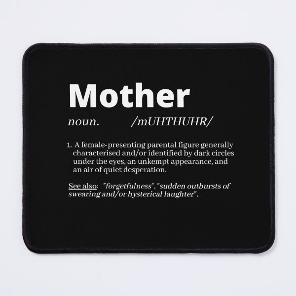 Item preview, Mother - noun - /mUHTHUHR/ - definition thereof designed and sold by Scribblehound.