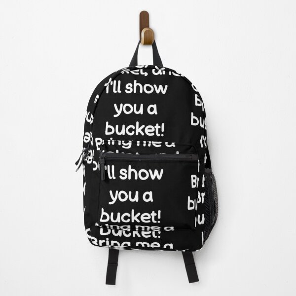 Item preview, Bring me a bucket, and I'll show you a bucket! designed and sold by Gamerss4Life.