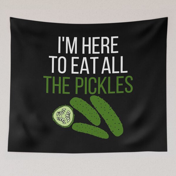 Item preview, I'm here to eat all the pickles designed and sold by kapotka.