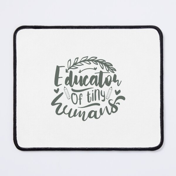 Item preview, Educator Of Tiny Humans Quote designed and sold by Open Canvas.