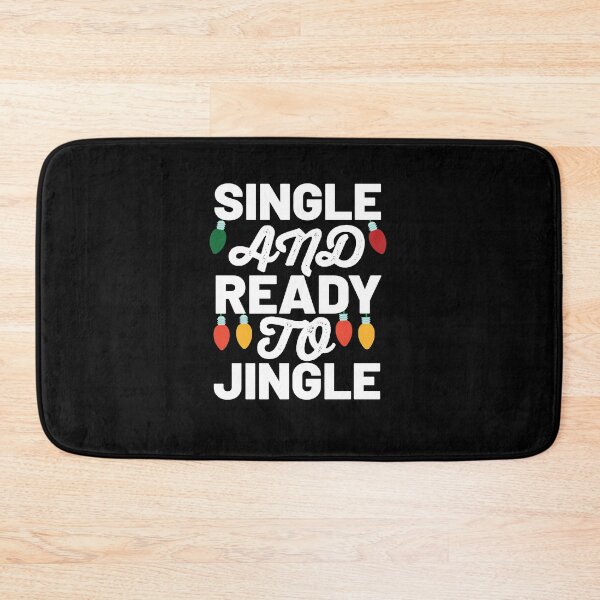 Item preview, Single And Ready To Jingle Christmas Relationship Quote Design designed and sold by AritraSur.