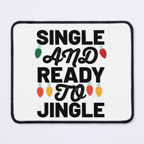 Item preview, Single And Ready To Jingle Christmas Relationship Quote Design designed and sold by AritraSur.