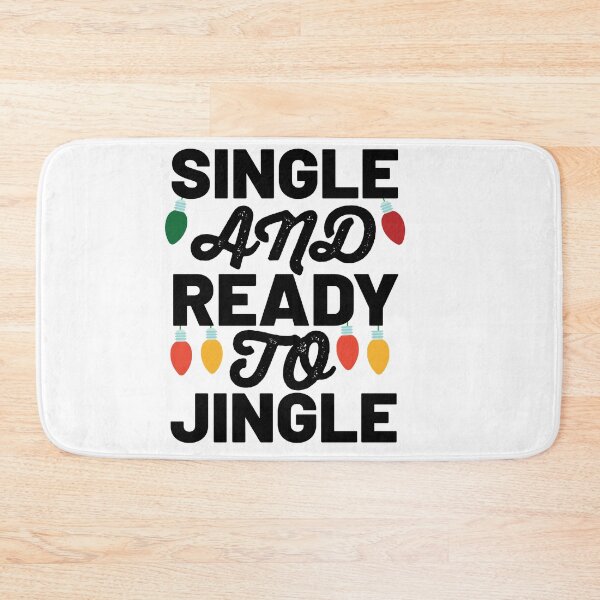 Item preview, Single And Ready To Jingle Christmas Relationship Quote Design designed and sold by AritraSur.