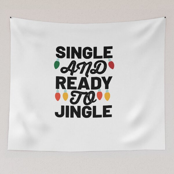Item preview, Single And Ready To Jingle Christmas Relationship Quote Design designed and sold by AritraSur.