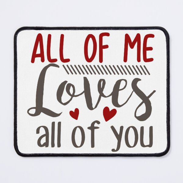 Item preview, all of me loves all of you-valentines day 2022 designed and sold by Hartics.