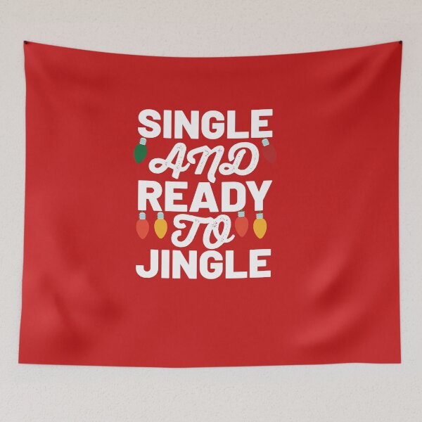 Item preview, Single And Ready To Jingle Christmas Relationship Quote Design designed and sold by AritraSur.