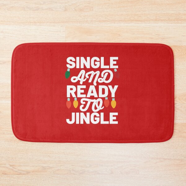 Item preview, Single And Ready To Jingle Christmas Relationship Quote Design designed and sold by AritraSur.