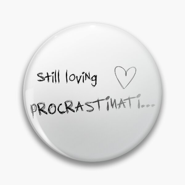Item preview, still lovin 'procrastination No. 2 designed and sold by Hans-Rollschuh.