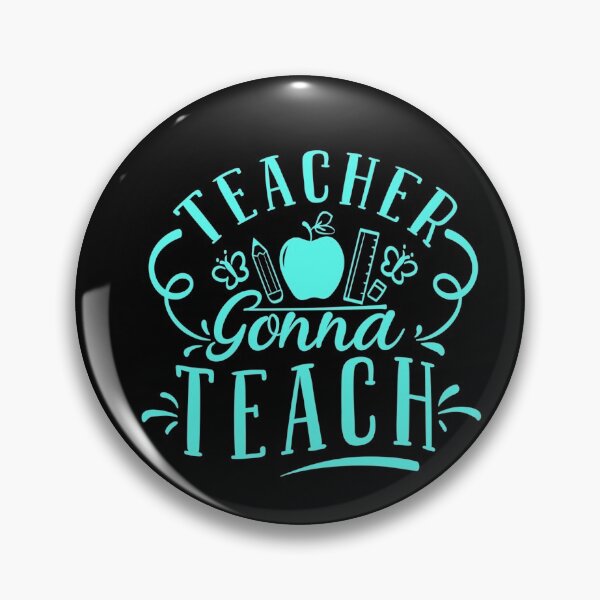Item preview, Teacher Gonna Teach Quote designed and sold by Open Canvas.