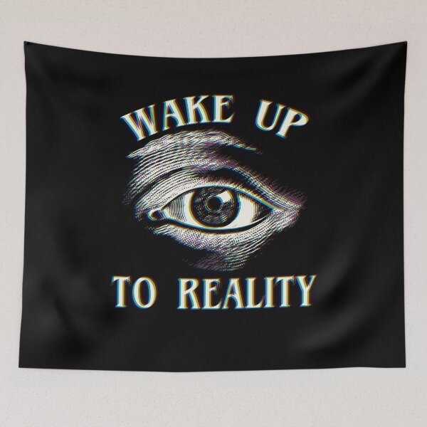 Item preview, Wake Up To Reality designed and sold by GraphifyArt.