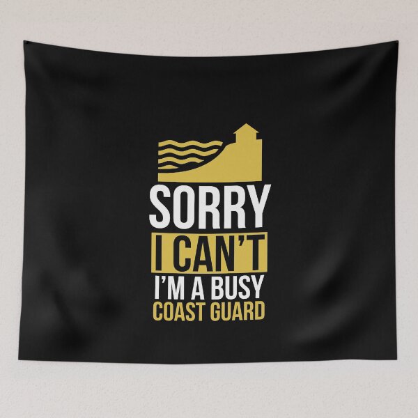 Item preview, Sorry I cant I am a busy coast guard designed and sold by Coasties.