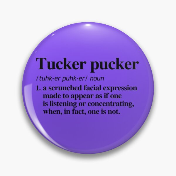 Item preview, Definition of Tucker Pucker designed and sold by WisokyPeyton.
