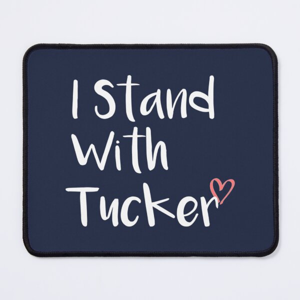 Item preview, I Stand With Tucker   designed and sold by WisokyPeyton.