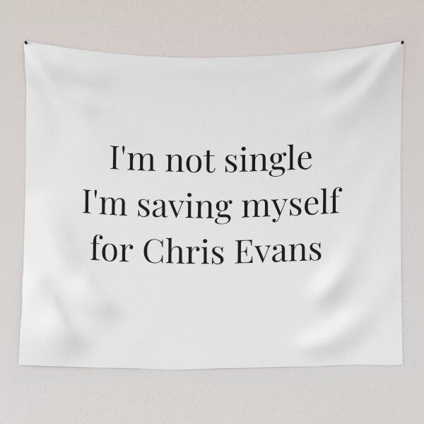 Item preview, i'm not single i'm saving myself for chris evans designed and sold by LannisterOnMars.