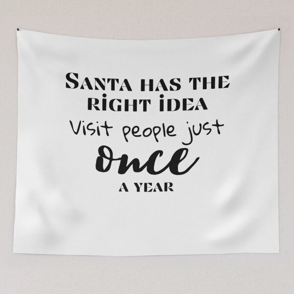 Item preview, Santa visits just once - Funny Christmas Antisocial Quotes designed and sold by Witfulwisdom.